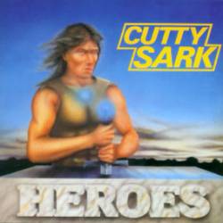Cutty Sark : Heroes